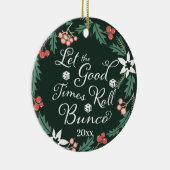 Bunco kerst laat de Good Times Roll Dice Keramisch Ornament (Rechts)