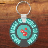 Bunco laat mijn wereld rondgaan sleutelhanger (Voorkant)