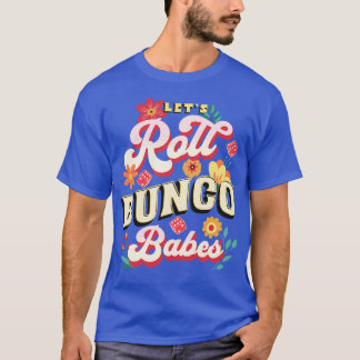 Bunco Prijs Laat Roll Bunco Babes T-shirt