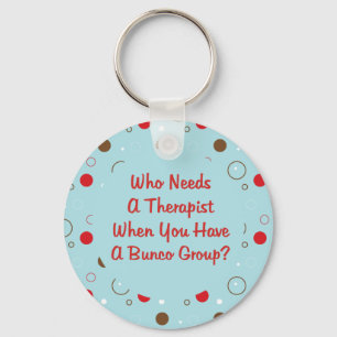 bunco wie heeft er nu een therapeut nodig sleutelhanger