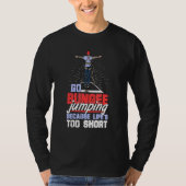 Bungee Jumping Free Herfst Harness Jumping Rubber  T-shirt (Voorkant)