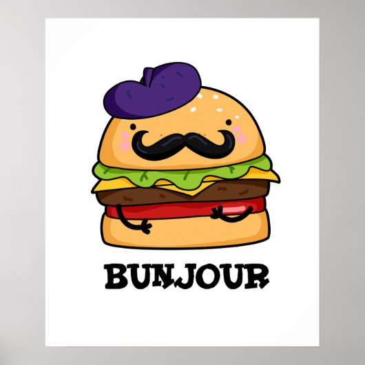 Bunjour Grappige Franse Burger Brood PUn Poster (Voorkant)