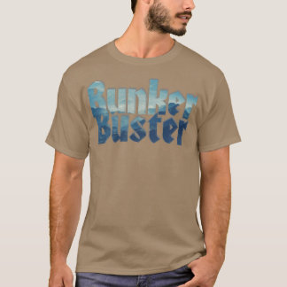 Bunker Buster T-shirt