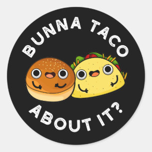 Bunna Taco over het grappige eten Ronde Sticker