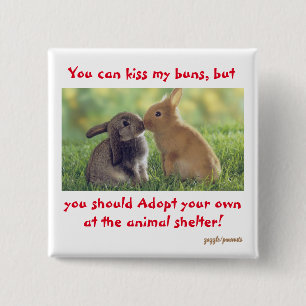 Bunnies hebben ook liefde nodig. Button