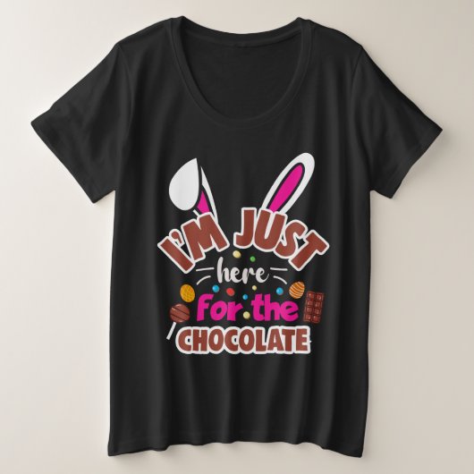 Bunny de Pâques Je suis juste ici pour le chocolat (Design devant)