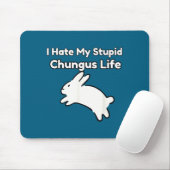 Bunny Meme I Hate My Stud Chungus Life Muismat (Met muis)