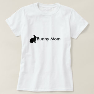 Bunny Mom  T-shirt