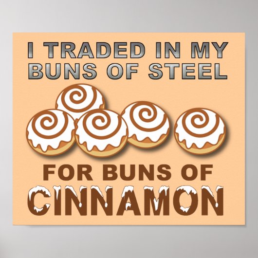 Buns of Cinnamon Funny Poster Sign (Voorkant)
