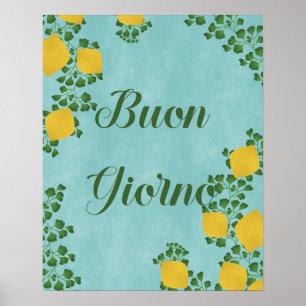 Buon Giorno Lemon Floral – Italiaans geïnspireerd Poster
