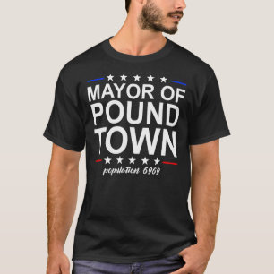 burgemeester van pound town grappige volwassen hum t-shirt