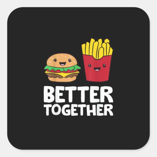 Burger And Fries Better Together Playful Graphic S Vierkante Sticker (Voorkant)