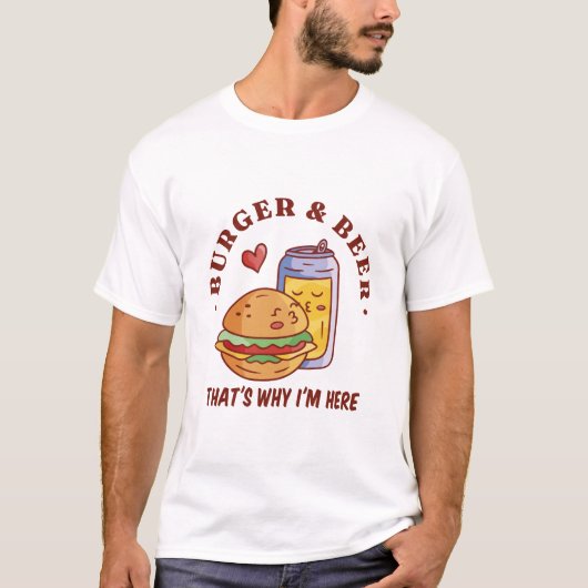 Burger en Bier Thats Waarom ik hier ben T-shirt (Voorkant)