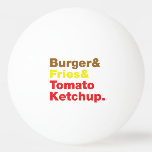 Burger & Fries & Tomato Ketchup. Pingpongballen