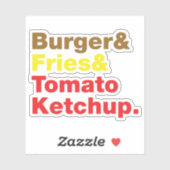 Burger & Fries & Tomato Ketchup. Sticker (Vel)
