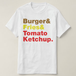 Burger & Fries & Tomato Ketchup. T-shirt