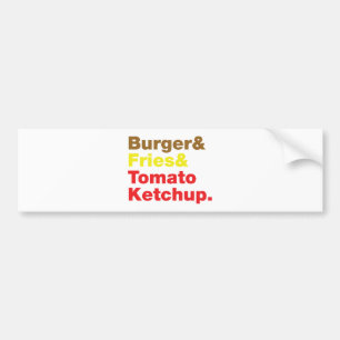 Burger & Friet & Tomatenketchup. Bumpersticker