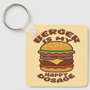 Burger is mijn gelukkige dosering quote sleutelhanger