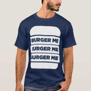 Burger Me Grilling BBQ Fast Food Hamburger meisje T-shirt