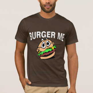 Burger me t-shirt