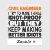 Burgerlijk ingenieur Ik probeer dingen grappig te  Sticker (Vel)