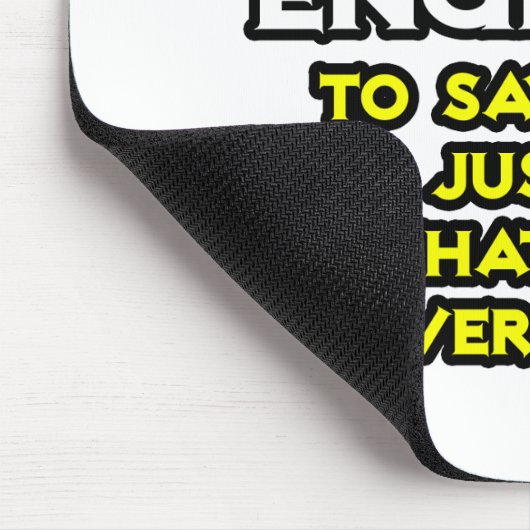 Burgerlijk Ingenieur... neem aan dat ik nooit onge Muismat (Hoek)