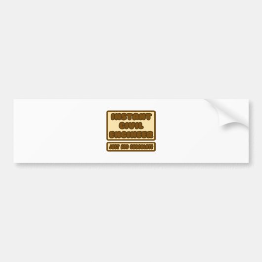 Burgerlijk ingenieur... Voeg gewoon chocolade toe Bumpersticker (Voorkant)