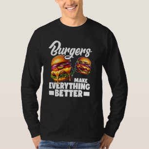 Burgers maken alles beter t-shirt