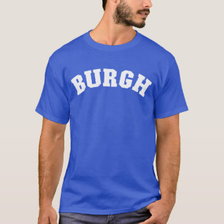 Burgh Pittsburgh Pennsylvania Pride Pittsburgh vin T-shirt