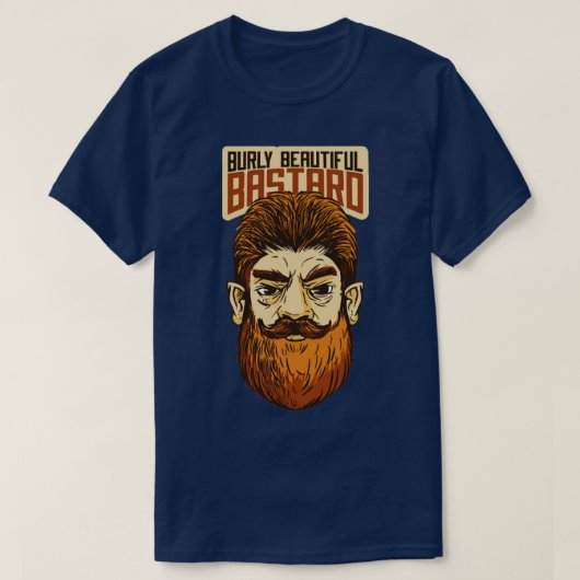 Burly Beauful Bastard T-shirt (Design voorkant)