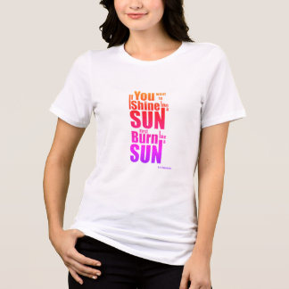 Burn Before You Shine First Burn, Then Shine The P Tri-Blend Shirt