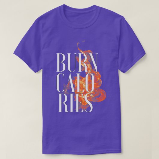 Burn CaloRies T-shirt (Design voorkant)