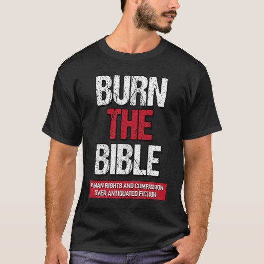 Burn The Bible  Athiest Agnostic Statement T-shirt (Voorkant)
