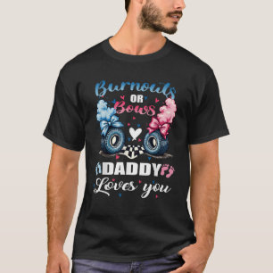 Burnouts of bogen Daddy Love You gender openbaren  T-shirt