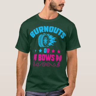 Burnouts or Bows Gender Reopenbaart Baby Announce T-shirt