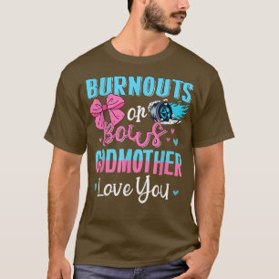 Burnouts or Bows Godmoeder houdt van je sekse T-shirt