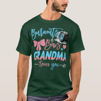Burnouts or Bows Grandma houdt van je geslacht T-shirt