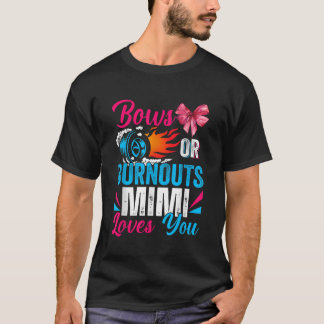 Burnouts or Bows Mimi houdt van je seksespecifieke T-shirt