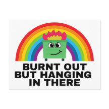 Burnt Out but Hanging in There Labels