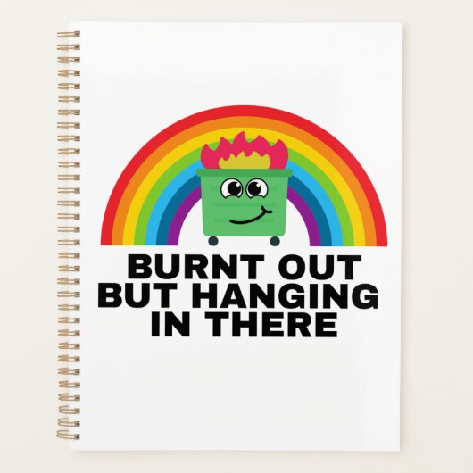 Burnt Out but Hanging in There Planner (Voorkant)