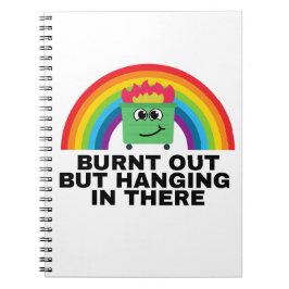 Burnt Out but Hanging in There Spiral Notebook Notitieboek