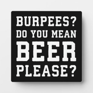 Burpees, bedoel je, Beer alsjeblieft - grappige jo Fotoplaat