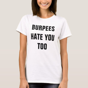 Burpees haat jou ook, Dames Shirt
