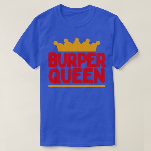 BURPER QUEEN T-SHIRT (Design voorkant)