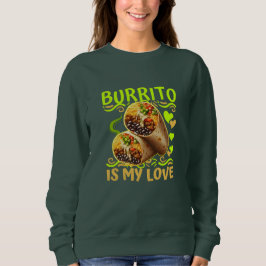 Burrito is mijn liefde trui