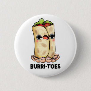 Burritoes Funny Burrito Pun Ronde Button 5,7 Cm