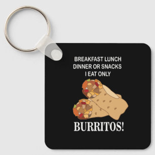 Burrito's Ik eet alleen burrito Sleutelhanger