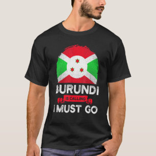 Burundi zegt dat ik de Burundiërs moet laten valle T-shirt