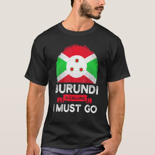 Burundi zegt dat ik de Burundiërs moet laten valle T-shirt (Voorkant)
