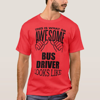 Bus Driver Funny Gezegde 1 T-shirt